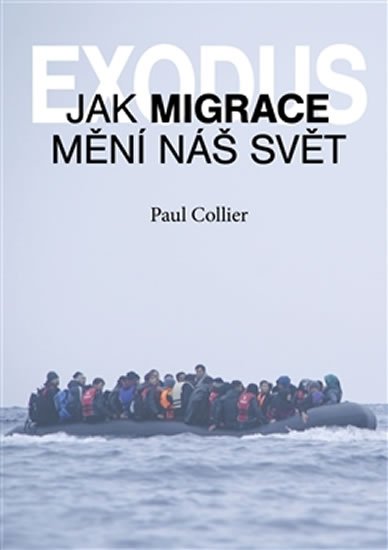 Levně Exodus - Jak migrace mění náš svět? - Paul Collier