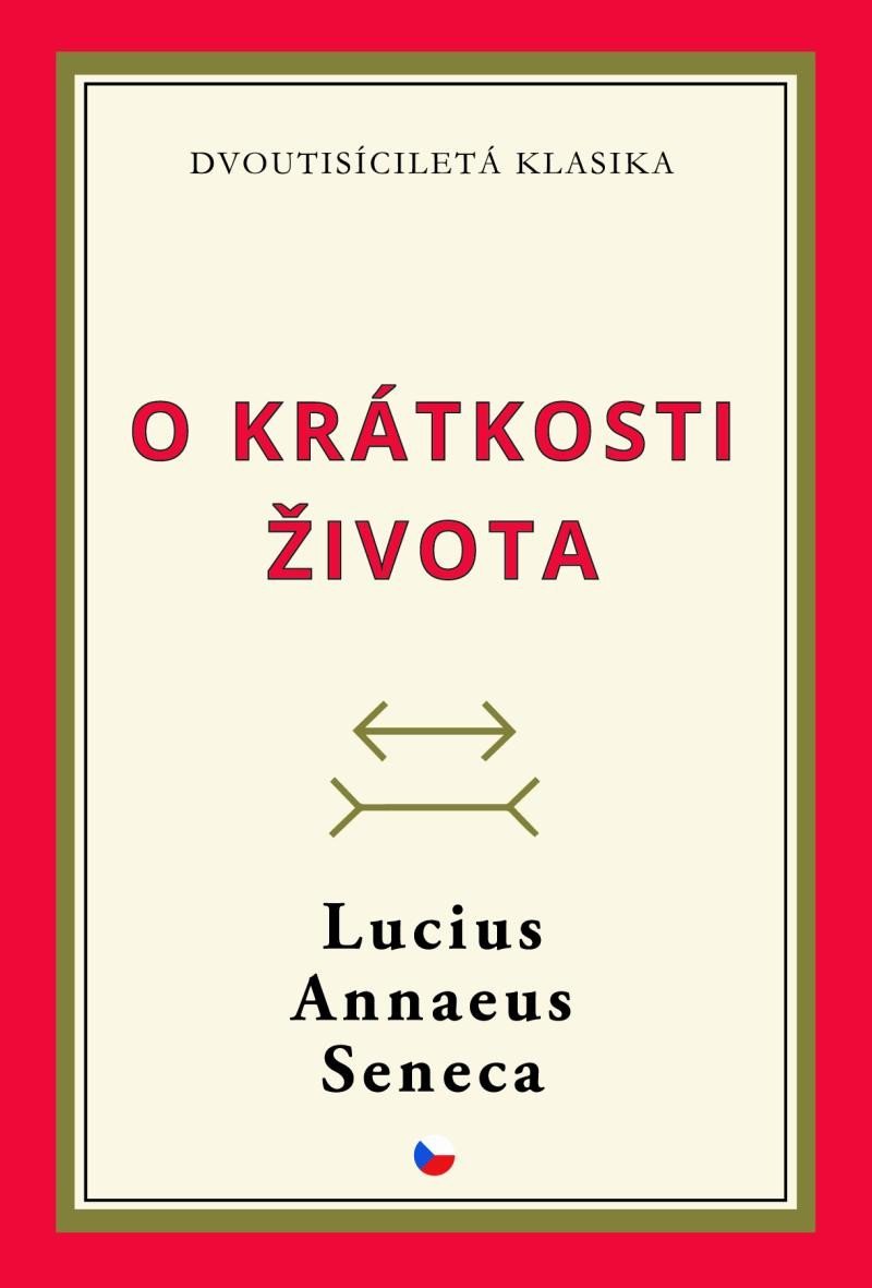 Levně O krátkosti života - Lucius Annaeus Seneca