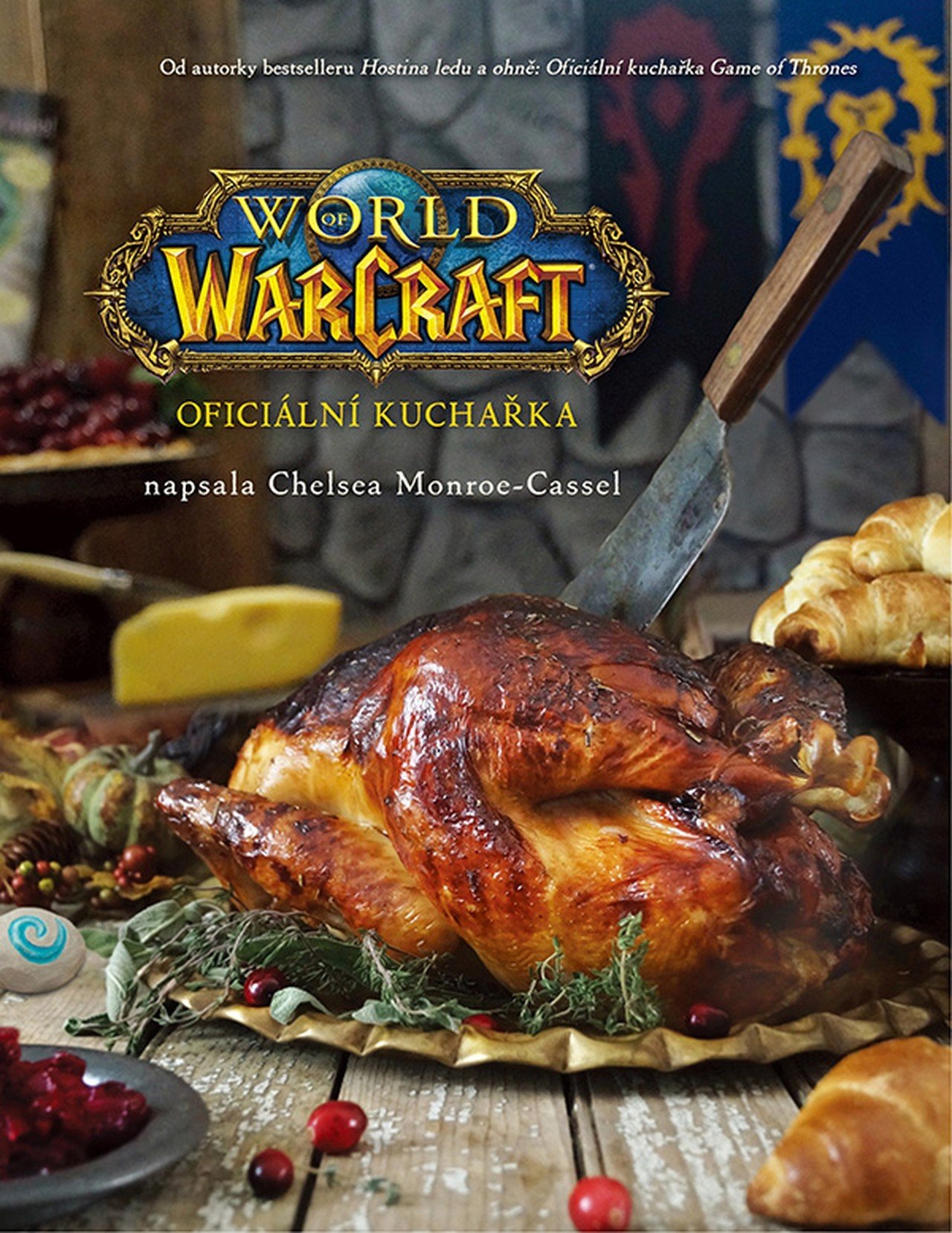 Levně World of WarCraft - Oficiální kuchařka - Chelsea Monroe-Cassel