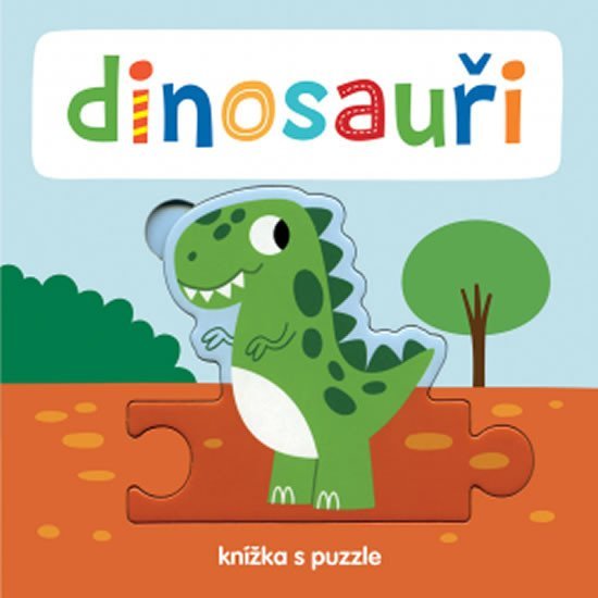 Dinosauři - Knížka s puzzle - Beatrice Tinarelli