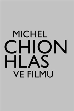 Levně Hlas ve filmu - Michel Chion