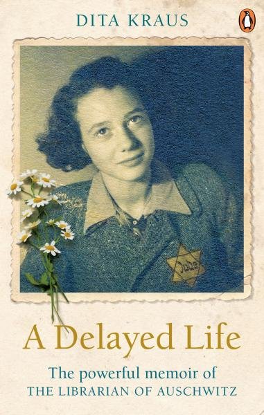 Levně A Delayed Life : The true story of the Librarian of Auschwitz - Dita Krausová