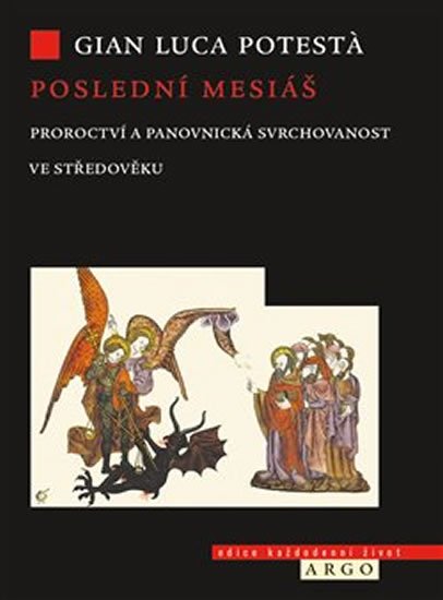 Levně Poslední mesiáš - Proroctví ve středověku - Gian Luca Potesta