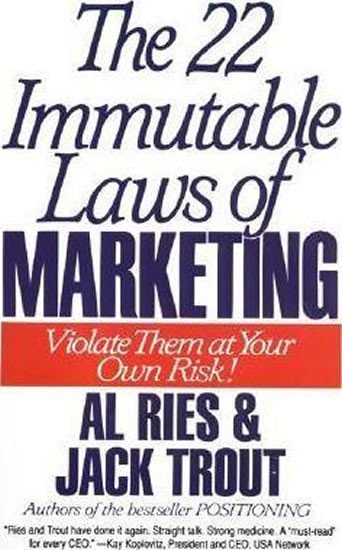 Levně The 22 Immutable Laws of Marketing : Violate Them at Your Own Risk! - Al Ries