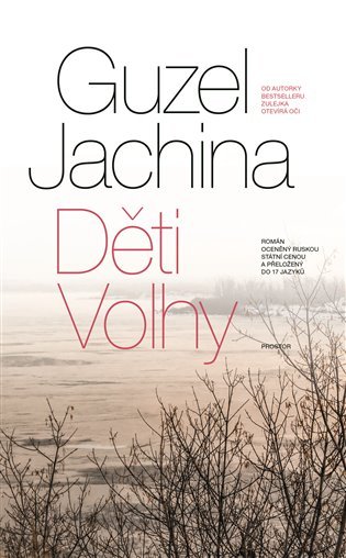 Levně Děti Volhy, 1. vydání - Guzel Jachina