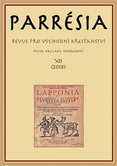 Parresia XII - Revue pro východní křesťanství (Pocta Václavu Huňáčkovi) - autorů kolektiv