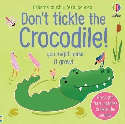 Levně Don´t Tickle the Crocodile! - Sam Taplin