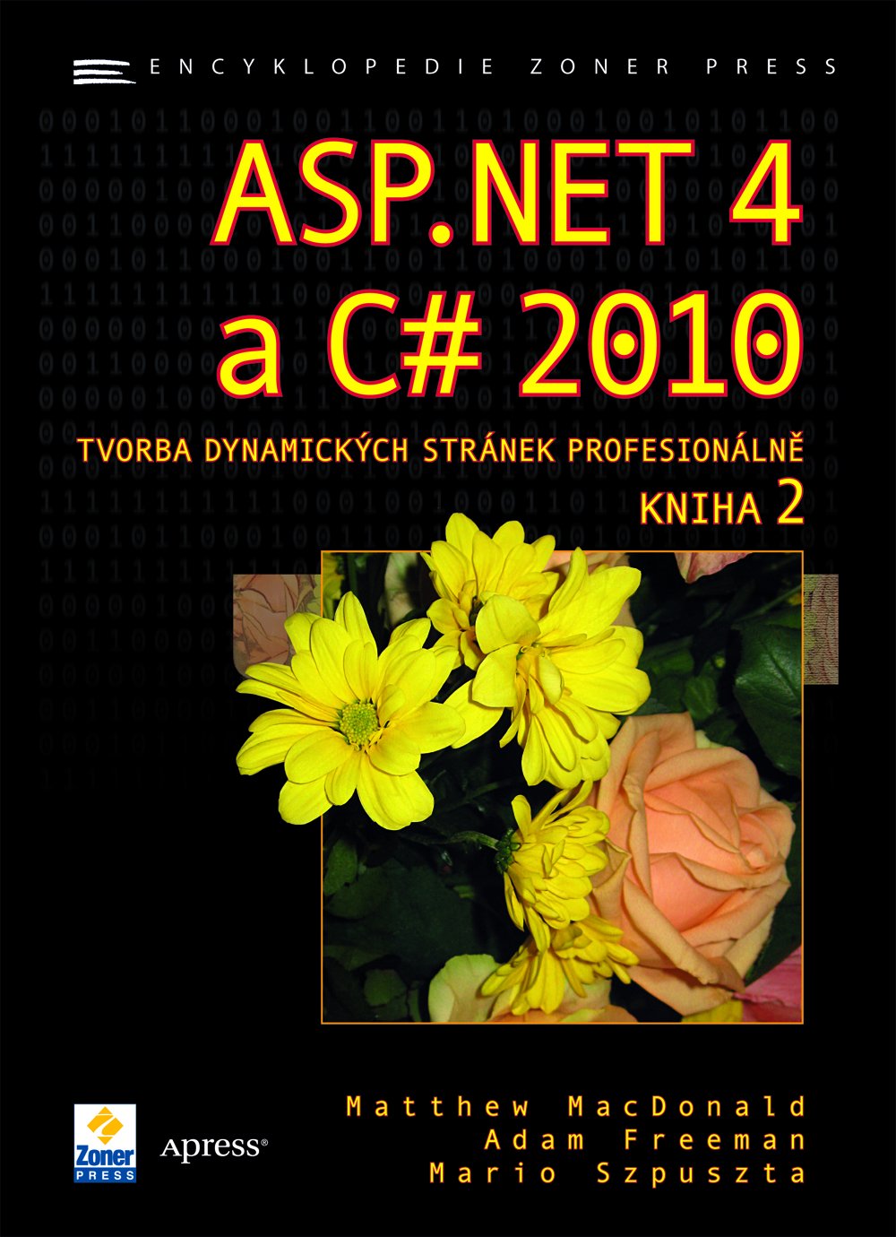 ASP.NET 4 a C# 2010 - KNIHA 2 - tvorba dynamických stránek profesionálně - Matthew MacDonald