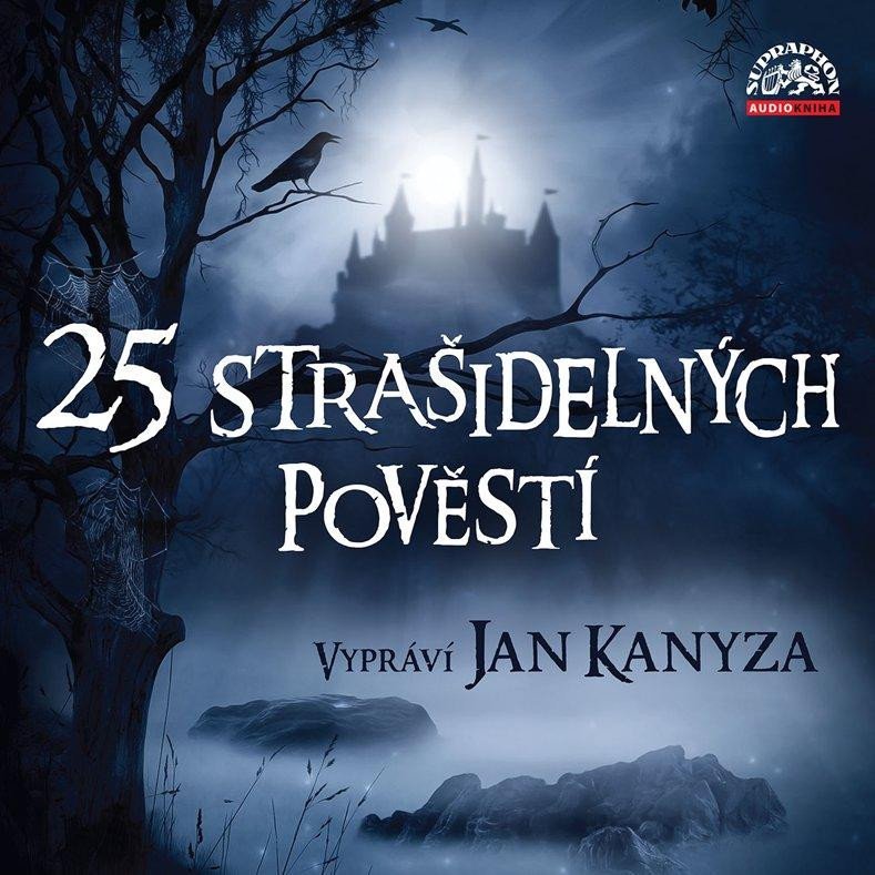 25 strašidelných pověstí - CDmp3 (Vypráví Jan Kanyza) - Adolf Wenig