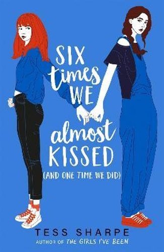 Levně Six Times We Almost Kissed (And One Time We Did) - Tess Sharpe