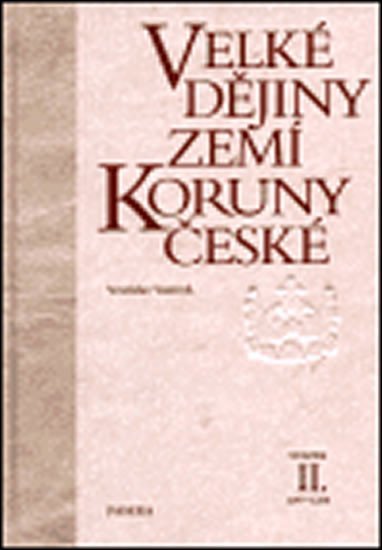 Levně Velké dějiny zemí Koruny české II. 1197-1250 - Vratislav Vaníček