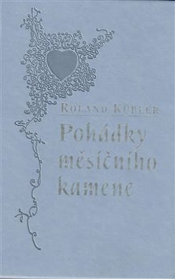 Levně Pohádky měsíčního kamene - Roland Kübler