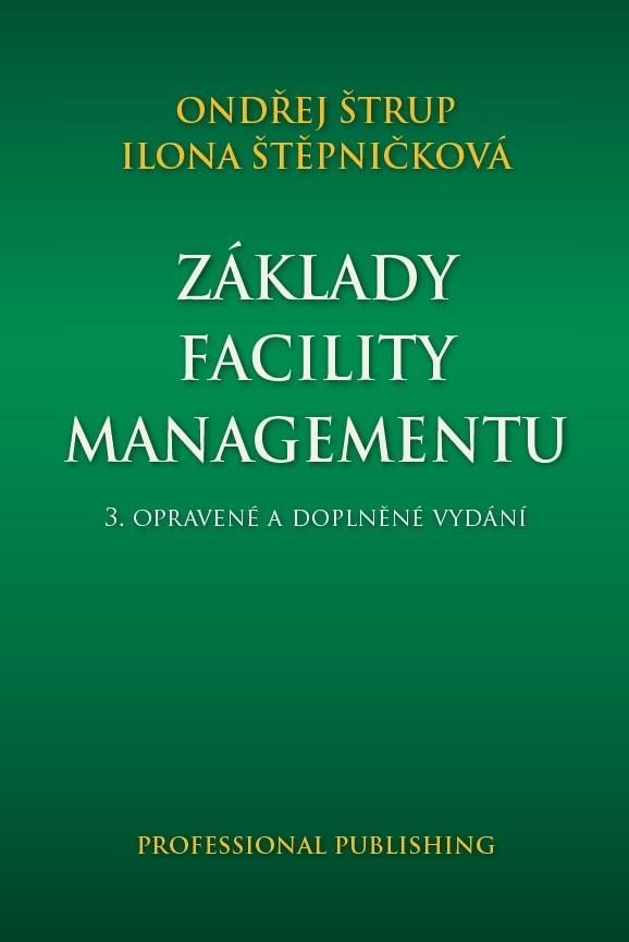 Levně Základy facility managementu, 3. vydání - Ondřej Štrup