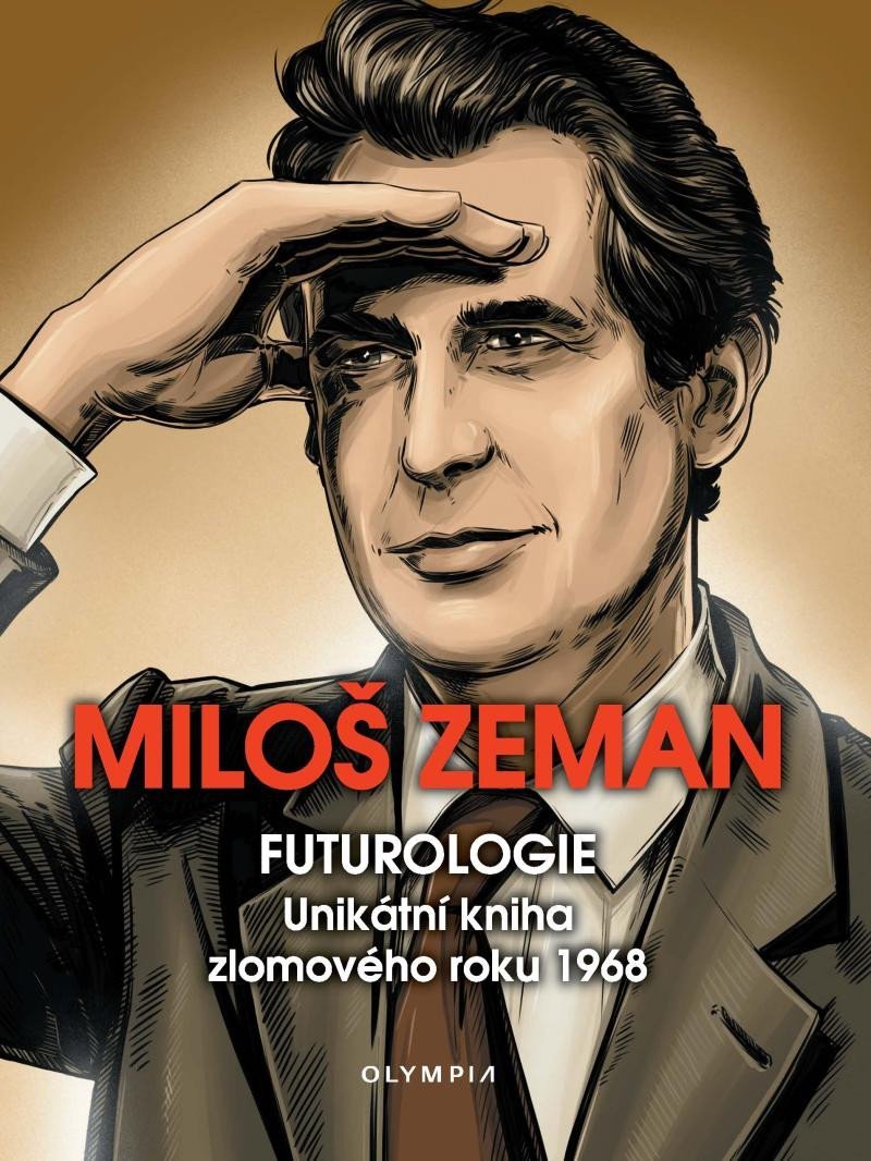 Levně Futurologie - Unikátní kniha zlomového roku 1968 - Miloš Zeman