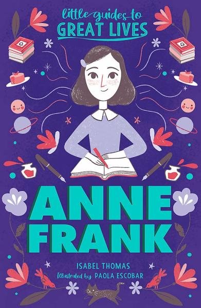 Levně Anne Frank (Little Guides to Great Lives) - Isabel Thomas