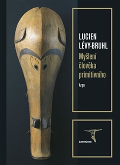 Levně Myšlení člověka primitivního - Lucien Lévy-Bruhl