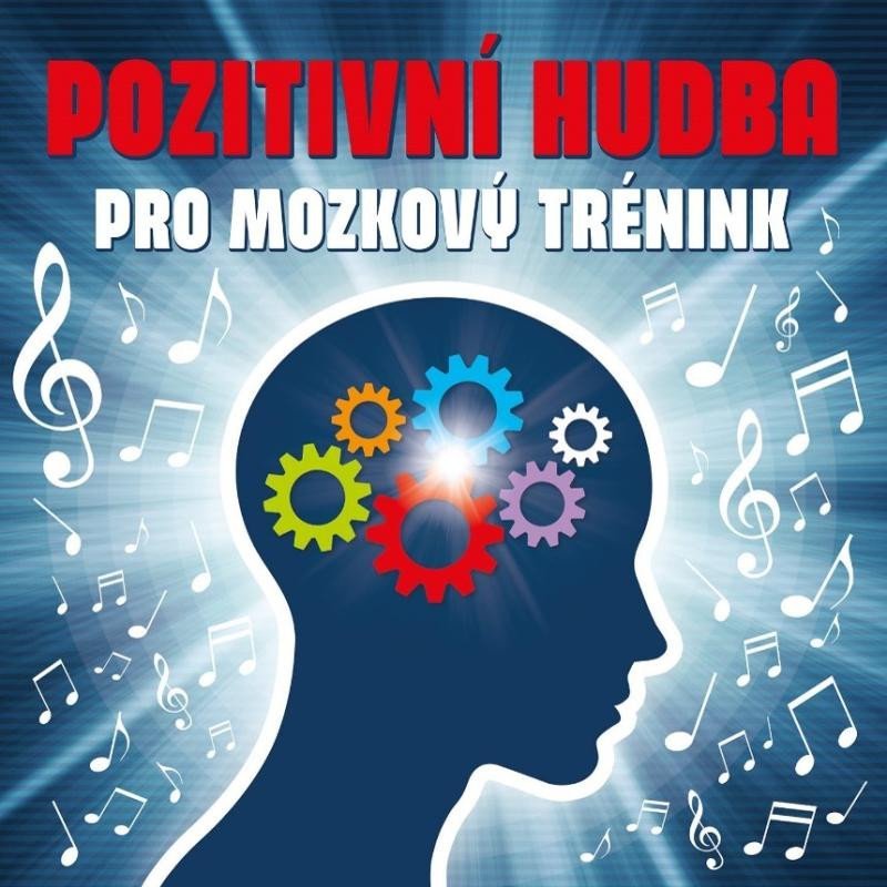 Levně Pozitivní hudba pro mozkový trénink - CD