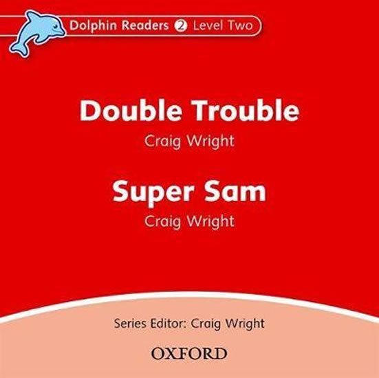 Dolphin Readers 2 Double Trouble / Super Sam Audio CD - Craig Wright