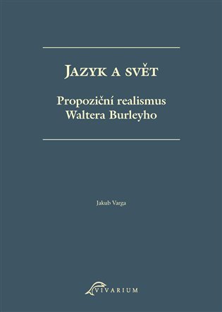 Levně Jazyk a svět - Propoziční realismus - Jakub Varga