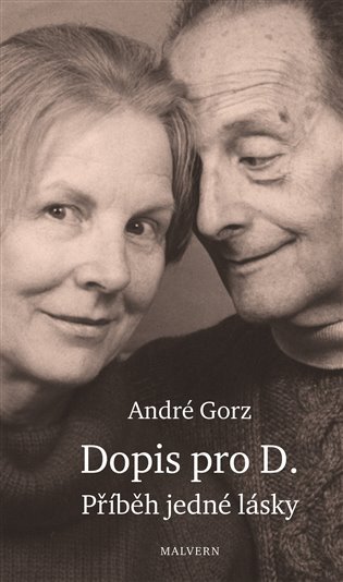Dopis pro D. - Příběh jedné lásky - André Gorz