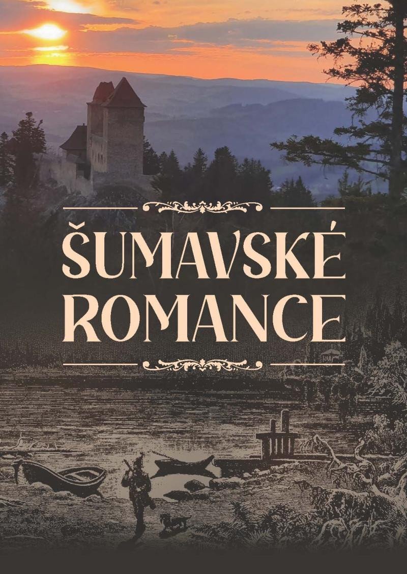 Šumavské romance - kolektiv autorů