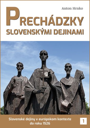 Levně Prechádzky slovenskými dejinami - Anton Hrnko