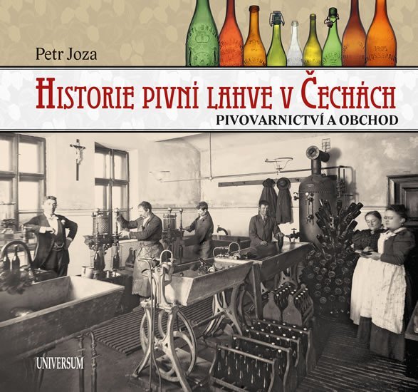 Levně Historie pivní lahve v Čechách - Petr Joza