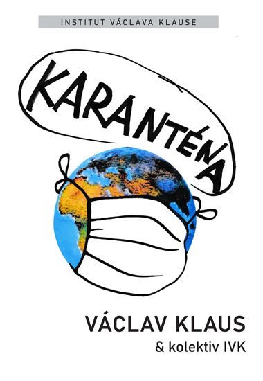 Karanténa - Přežije naše svoboda éru pandemie? - Václav Klaus