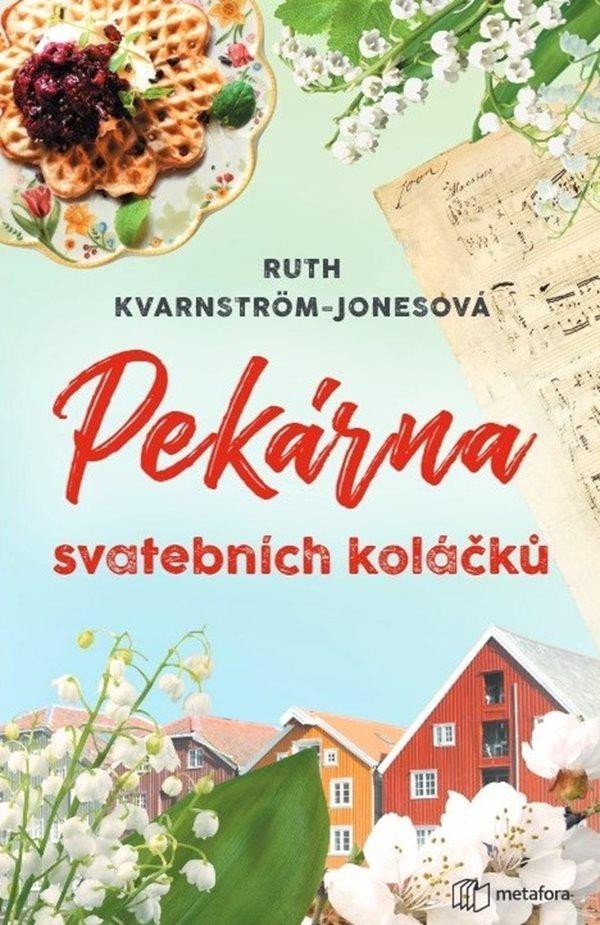 Levně Pekárna svatebních koláčků - Ruth Kvarnström-Jonesová