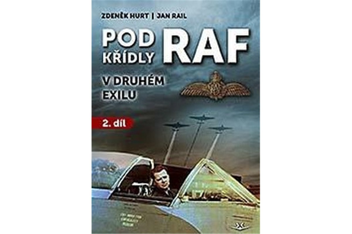 Levně Pod křídly RAF v druhém exilu 2. díl - Jan Rail