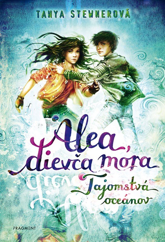 Levně Alea, dievča mora 3 – Tajomstvá oceánov - Tanya Stewner