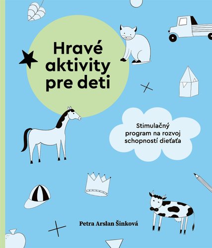 Levně Hravé aktivity pre deti - Petra Arslan Šinková