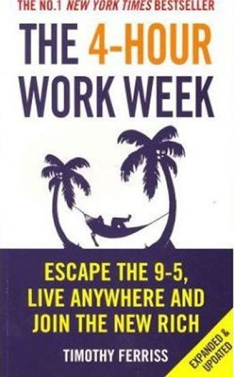 Levně 4-Hour Work Week : Escape The 9-5 Live Anywhere And Join The New Rich - Timothy Ferriss