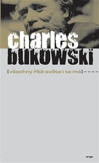 Levně Všechny řitě světa i ta má - Charles Bukowski