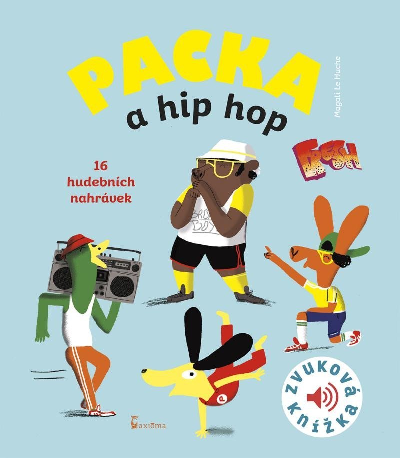 Levně Packa a hip hop - Zvuková knížka - Huche Magali Le