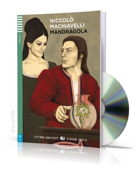 Levně Letture Graduate ELI Giovani Adulti 2/A2: Mandragola + Downloadable Multimedia - Niccolò Machiavelli