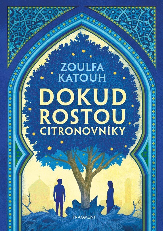 Levně Dokud rostou citronovníky - Zoulfa Katouh