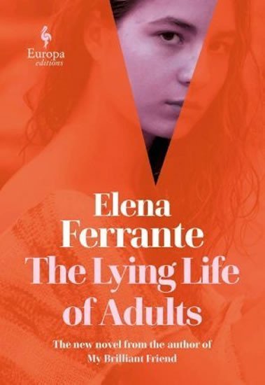 Levně The Lying Life of Adults - Elena Ferrante