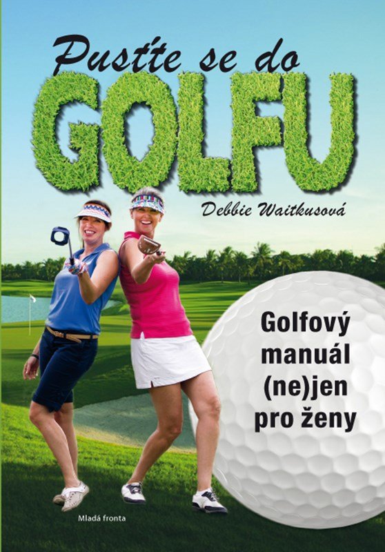 Pusťte se do golfu - Debbie Waitkusová