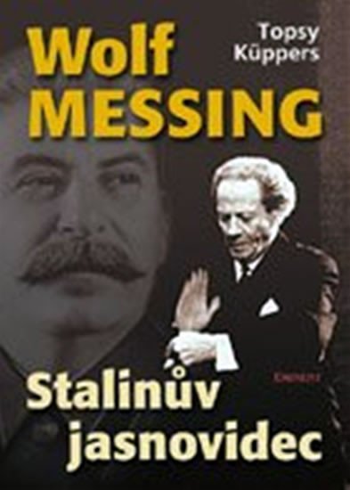 Levně Wolf Messing - Stalinův jasnovidec - Topsy Küppers