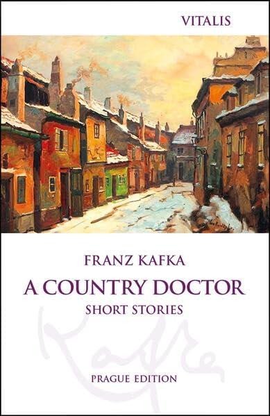 Levně A Country Doctor Short Stories - Franz Kafka