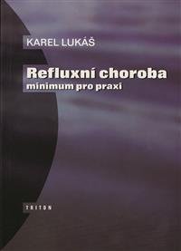 Levně Refluxní choroba - minimum pro praxi - Karel Lukáš