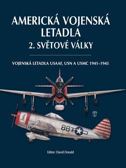 Levně Americká vojenská letadla 2. světové války - David Donald
