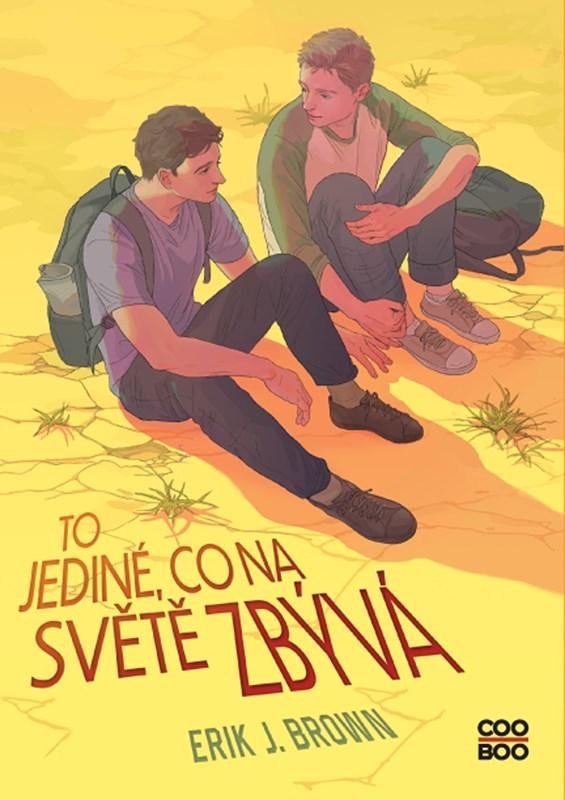 Levně To jediné, co na světě zbývá - Erik J. Brown