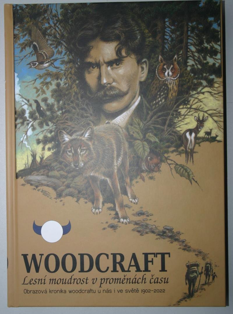 Woodcraft Lesní moudrost v proměnách času - Obrazová kronika woodcraftu u nás i ve světě 1902-2022 - Tomáš Sudenovský