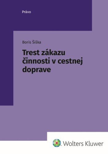 Levně Trest zákazu činnosti v cestnej doprave - Boris Šiška