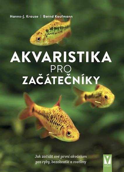 Levně Akvaristika pro začátečníky - Bernd Kaufmnann