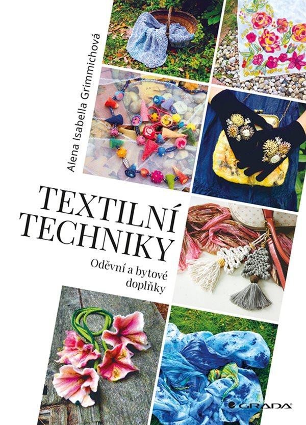 Levně Textilní techniky - Oděvní a bytové doplňky - Isabella Alena Grimmichová