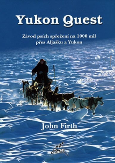 Levně Yukon Quest - John Firth