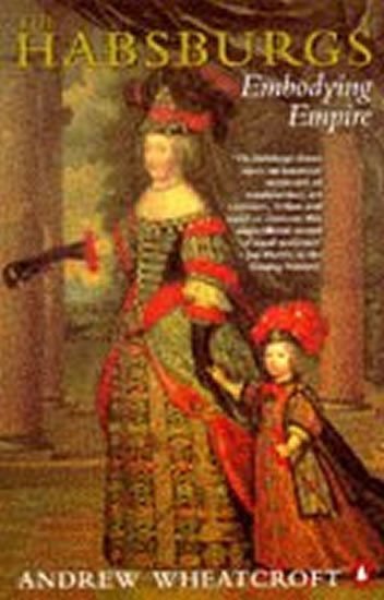 Levně The Habsburgs : Embodying Empire